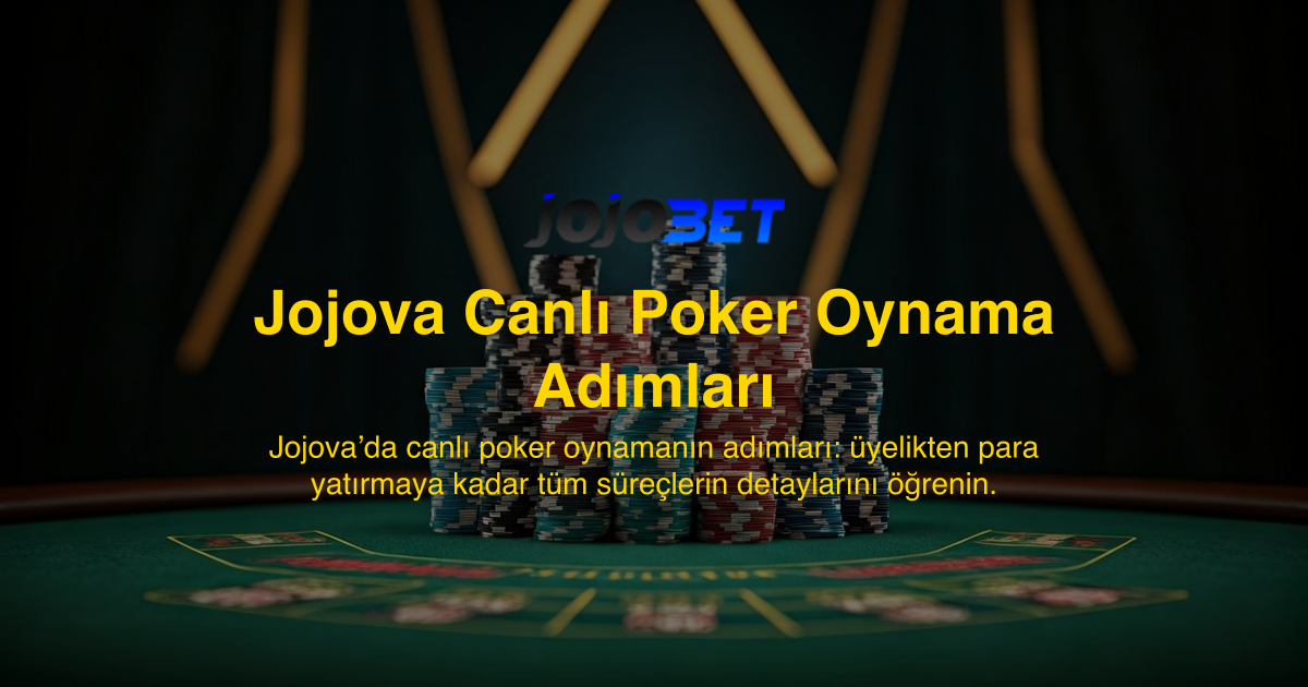 Jojova Canlı Poker Oynama Adımları