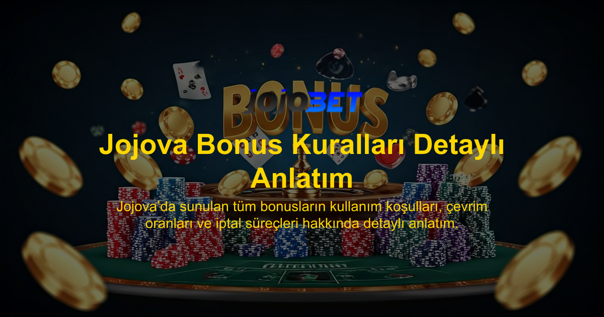 Jojova Bonus Kuralları Detaylı Anlatım