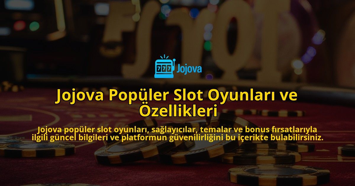 Jojova-Popler-Slot-Oyunlar-ve-zellikleri-overlay-1768232074.jpg
