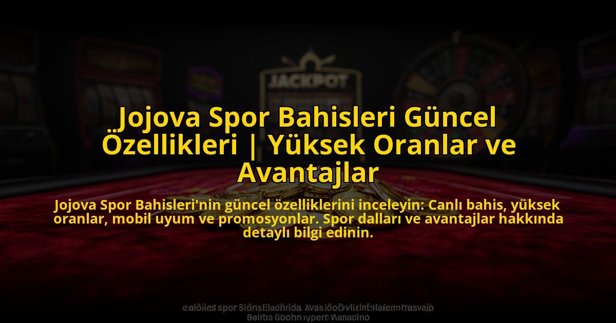 Jojova-Spor-Bahisleri-Guncel-Ozellikleri-Yuksek-Oranlar-ve-Avantajlar-overlay-1769829784.jpg